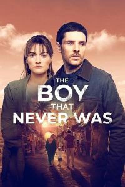 مسلسل The Boy That Never Was الموسم 1